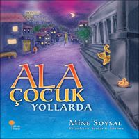 GÜNIŞIĞI HİKAYE ALA ÇOCUK YOLLARDA 1