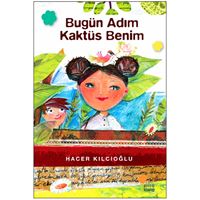 GÜNIŞIĞI HİKAYE BUGÜN ADIM KAKTÜS BENİM 1