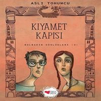 CAN HİKAYE BOLBADİM GÜNLÜKLERİ -3: KIYAMET KAPISI 1