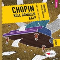 CAN HİKAYE CHOPİN KÜLE DÖNÜŞEN KALP 1