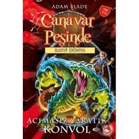 BEYAZ BALİNA HİKAYE CANAVAR PEŞİNDE-37: ACIMASIZ YARATIK KONVOL 1