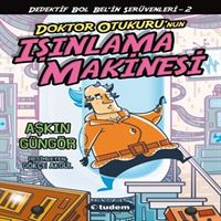 TUDEM HİKAYE GİZEMLİ ŞEYLER DEDEKTİFİ BOL BEL-2: DOKTOR OTUKARANIN IŞINLANMA MAKİNESİ İADESİZ 1
