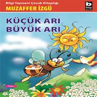 BİLGİ HİKAYE KÜÇÜK ARI BÜYÜK ARI 1