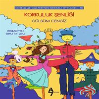 A7 KORKULUK GÜLPERİ-10: KORKULUK ŞENLİGİ 1