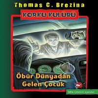 BEYAZ BALİNA HİKAYE KORKU KULÜBÜ-17: ÖBÜR DÜNYADAN GELEN ÇOCUK 1