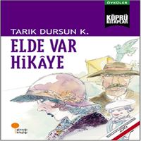 GÜNIŞIĞI HİKAYE KÖPRÜ KİTAPLAR-19: ELDE VAR HİKAYE 1