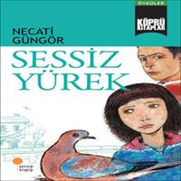 GÜNIŞIĞI HİKAYE KÖPRÜ KİTAPLAR-4: SESSİZ YÜREK 1