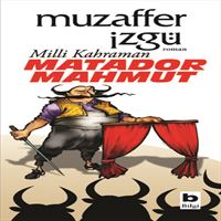 BİLGİ HİKAYE MİLLİ KAHRAMAN MATADOR MAHMUT 1
