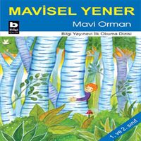 BİLGİ HİKAYE İLK OKUMA DİZİSİ: MAVİ ORMAN 1