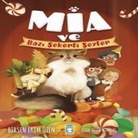 TİMAŞ MİA VE BAZI ŞEKERLİ ŞEYLER 1