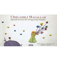 MSE HİKAYE ORİGAMİLİ MASALLAR - KÜÇÜK PRENS İLE ORİGAMİYİ KEŞFET 1