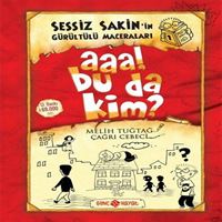 HAYAT SESSİZ SAKİNİN GÜRÜLTÜLÜ MACERALARI 1 AAA BU DA KİM 1
