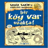 HAYAT SESSİZ SAKİNİN GÜRÜLTÜLÜ MACERALARI 7 BİR KÖY VAR UZAKTA 1