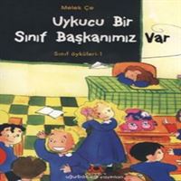UĞURBÖCEĞİ HİKAYE SINIF ÖYKÜLERİ-1: UYKUCU BİR SINIF BAŞKANIMIZ VAR 1