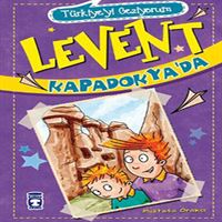TİMAŞ HİKAYE LEVENT TÜRKİYEYI GEZİYORUM-6: LEVENT KAPADOKYADA 1
