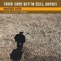 DERGAH HİKAYE TAHİR SAMİ BEYİN ÖZEL HAYATI 1