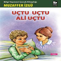 BİLGİ HİKAYE UÇTU UÇTU ALİ UÇTU 1