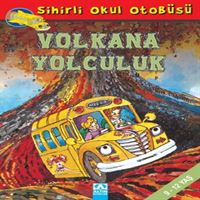 ALTIN HİKAYE SİHİRLİ OKUL OTOBÜSÜ: VOLKANA YOLCULUK 1