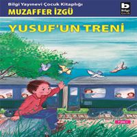 BİLGİ HİKAYE YUSUFUN TRENİ 1