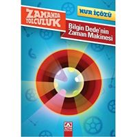 ALTIN HİKAYE ZAMANDA YOLCULUK: BİLGİN DEDENİN ZAMAN MAKİNESİ 1