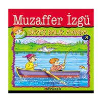 ÖZYÜREK HİKAYE ÖKKEŞ DİZİSİ-3: ÖKKEŞ BALIK AVINDA 1