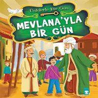 TİMAŞ HİKAYE ÜNLÜLERLE BİR GÜN: MEVLANAYLA BİR GÜN 1