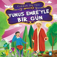 TİMAŞ HİKAYE ÜNLÜLERLE BİR GÜN: YUNUS EMREYLE BİR GÜN 1