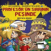 TIMAS HIKAYE ISTANBUL DEDEKTIFLERI-3: PROFESÖRÜN SIRRININ PESINDE 1