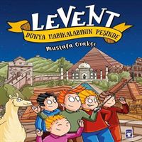 TİMAŞ HİKAYE LEVENT DÜNYA HARİKALARININ PEŞİNDE 1