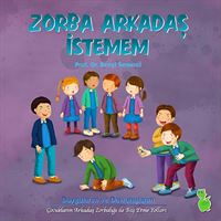 YESIL DINOZOR HIKAYE KIT. DUYGULARIM VE DAVRANISLARIM: ZORBA ARKADAS ISTEMEM 1