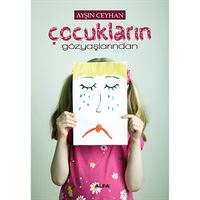 ALFA KİŞİSEL GELİŞİM ÇOCUKLARIN GÖZYAŞLARINDAN 1