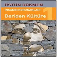 REMZİ KİŞİSEL GELİŞİM İNSANIN KORUNAKLARI-01: DERİDEN KÜLTÜRE 1