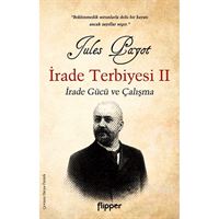 FİLİPPER KİŞİSEL GELİŞİM İRADE TERBIYESI 2: İRADE GÜCÜ VE ÇALIŞMA 1