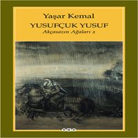 YAPI KREDİ ROMAN AKÇASAZIN AĞALARI-2: YUSUFÇUK YUSUF 1