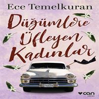 CAN ROMAN DÜĞÜMLERE ÜFLEYEN KADINLAR 1