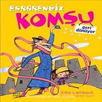 GÜNIŞIĞI ROMAN ESRARENGİZ KOMŞU-2: GERİ DÖNÜYOR 1