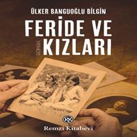 REMZI ROMAN FERİDE VE KIZLARI 1