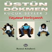 REMZI ROMAN KÜÇÜK SEYLER 3: YAŞAMA YERLESMEK 1
