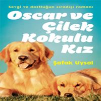 DOĞAN OSCAR VE ÇİLEK KOKULU KIZ 1