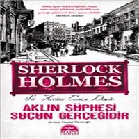 MARTI ROMAN SHERLOCK HOLMES: AKLIN ŞÜPHESİ SUÇUN GERÇEĞİDİR 1