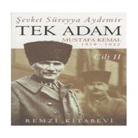 REMZI ROMAN TEK ADAM MUSTAFA KEMAL CİLT -2 1919-1922 1