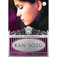 ARTEMIS ROMAN VAMPİR AKADEMİSİ -4: KAN SÖZÜ 1