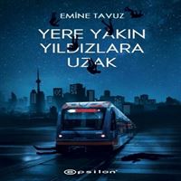 EPSİLON YERE YAKIN YILDIZLARA UZAK 1