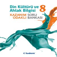 TUDEM SORU B. KAZANIM ODAKLI DIN KÜLTÜRÜ 8.SINIF IADESIZ 2019 1