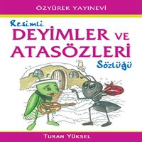 ÖZYÜREK RESİMLİ DEYİMLER VE ATASÖZLERİ SÖZLÜĞÜ 1