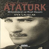 YAPI KREDİ İNCELEME KİTABI MUSTAFA KEMAL ATATÜRK MÜCADELESİ VE ÖZEL HAYATI 1