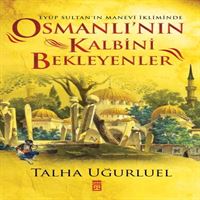 TİMAŞ İNCELEME KİTABI OSMANLININ KALBİNİ BEKLEYENLER 1