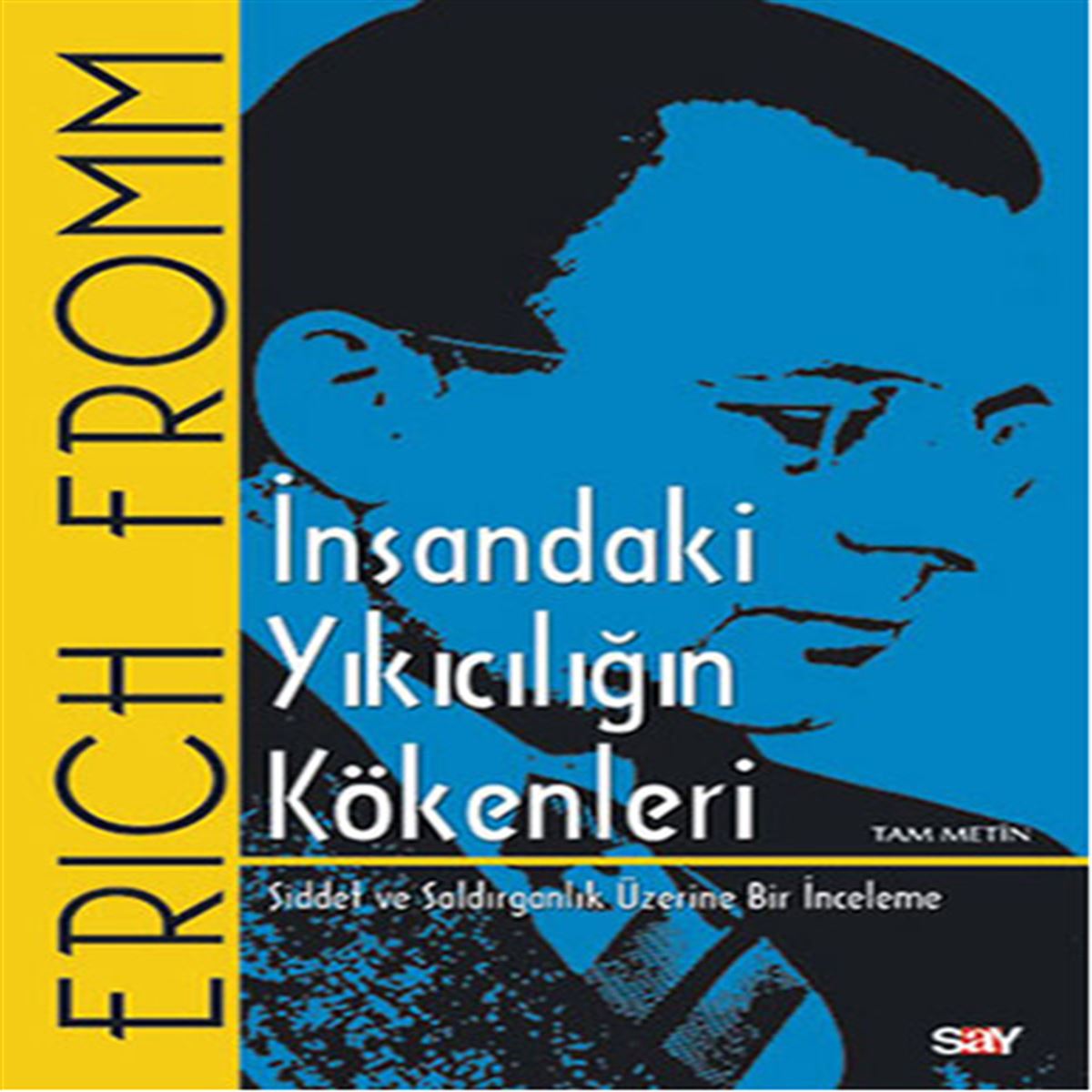 SAY PSİKOLOJİ KİTABI İNSANDAKİ YIKICILIĞIN KÖKENLERİ 1