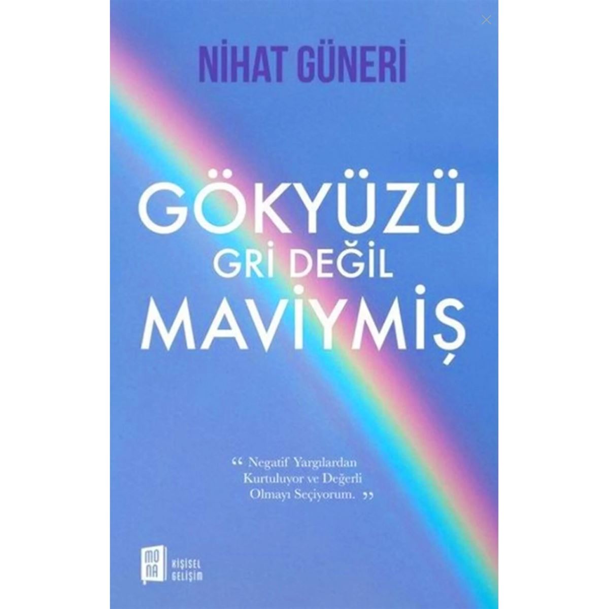 MONA KİŞİSEL GELİŞİM GÖKYÜZÜ GRİ DEĞİL MAVİYMIS 1