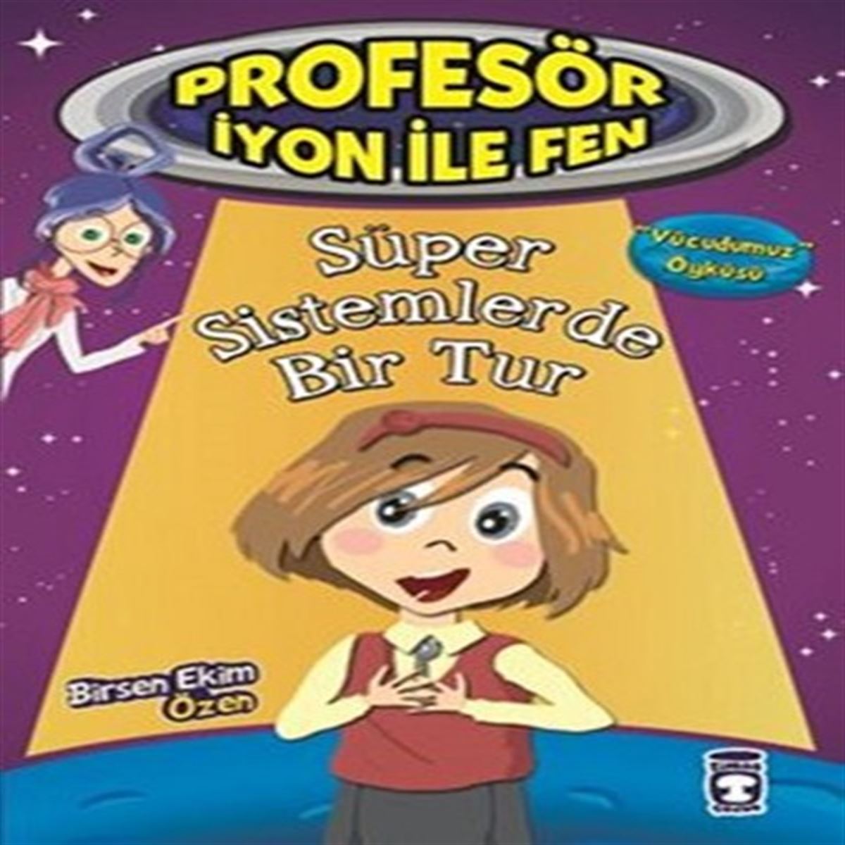 TİMAŞ PROFESÖR İYON İLE FEN SÜPER SİSTEMLERDE BİR TUR 1